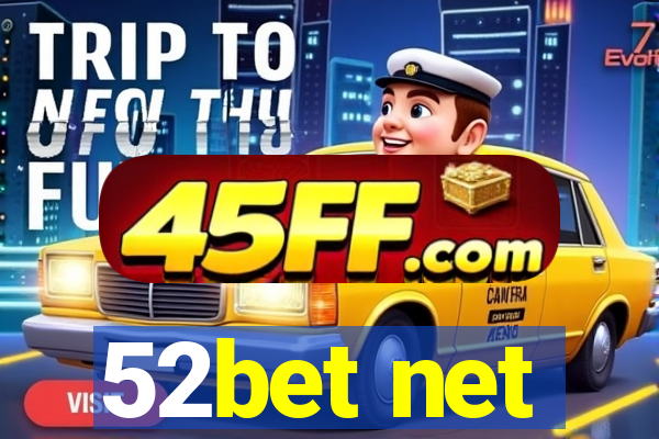 52bet net